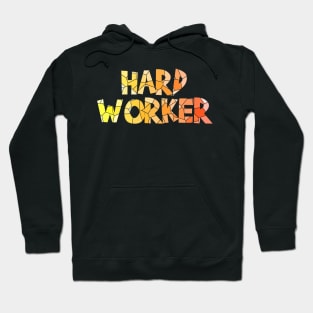 Hard worker Hoodie